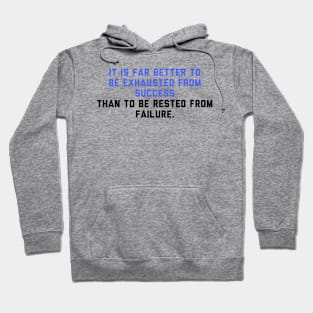 Exhausted from success Hoodie